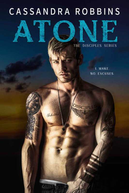 Atone (The Disciples #2)（Cassandra Robbins）（Independently 2019）