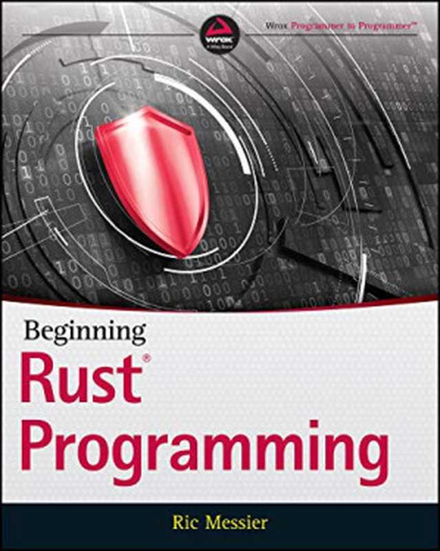 Beginning Rust Programming（Ric Messier）（Wrox   Wiley 2021）