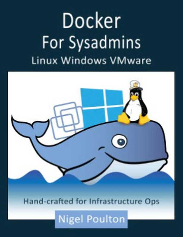 Docker for Sysadmins Linux Windows VMware（Nigel Poulton）（Leanpub 2016）