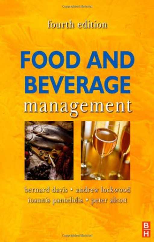 Food and Beverage Management（Bernard Davis， Andrew Lockwood， Ioannis Pantelidis， Peter Alcott）（Butterworth-Heinemann 2008）