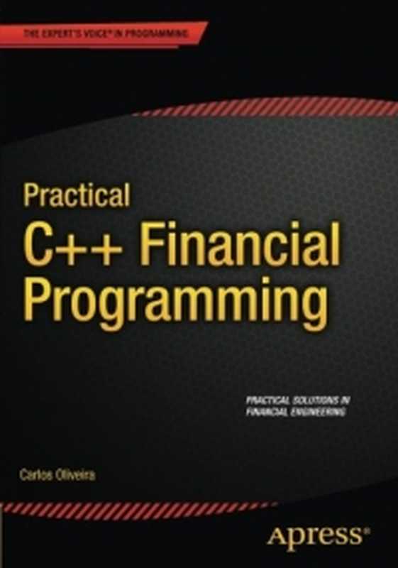 Practical C++ Financial Programming（Carlos Oliveira）（Apress 2015）