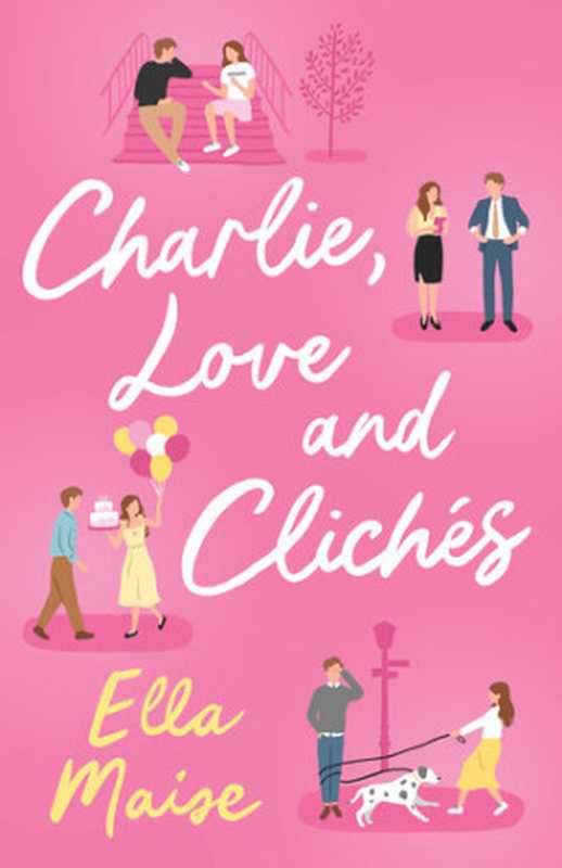 Charlie， Love and Clichés（Ella Maise）（Simon & Schuster UK 2023）