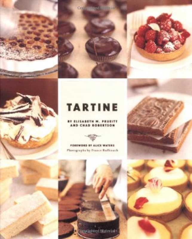 Tartine Book № 1（Elisabeth M. Prueitt， Chad Robertson， France Ruffenach， Alice Waters）（Chronicle Books 2006）