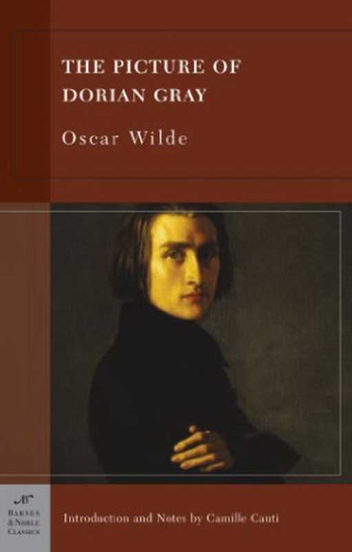 The Picture of Dorian Gray - (a novel)（Oscar Wilde， Camille Cauti）（Barnes and Noble 2003）