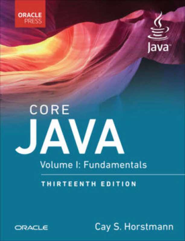 Core Java， Volume I： Fundamentals， (13th Edition)（Cay S. Horstmann）（Pearson Education 2024）