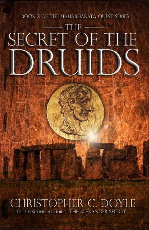 The Secret of the Druids (Mahabharata Quest #3)（Doyle Christopher C.）（2016）