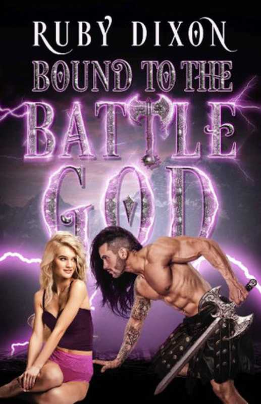 Bound to the Battle God（Ruby Dixon [Dixon， Ruby]）（www.rubydixon.com 2019）