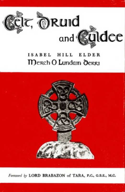 Celt， Druid and Culdee（Isabel Hill Elder）（The National Message 1973）