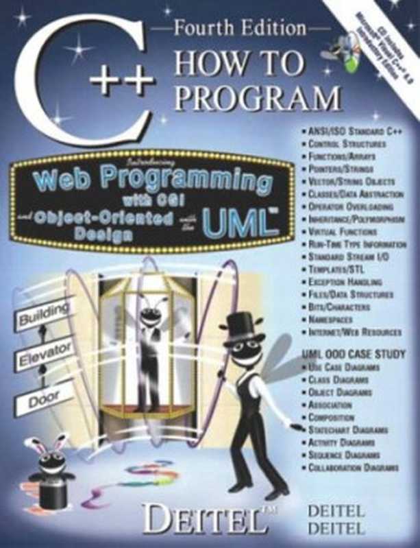 C++ How to Program， Fourth Edition（Harvey M. Deitel， Paul J. Deitel）（Prentice Hall 2003）