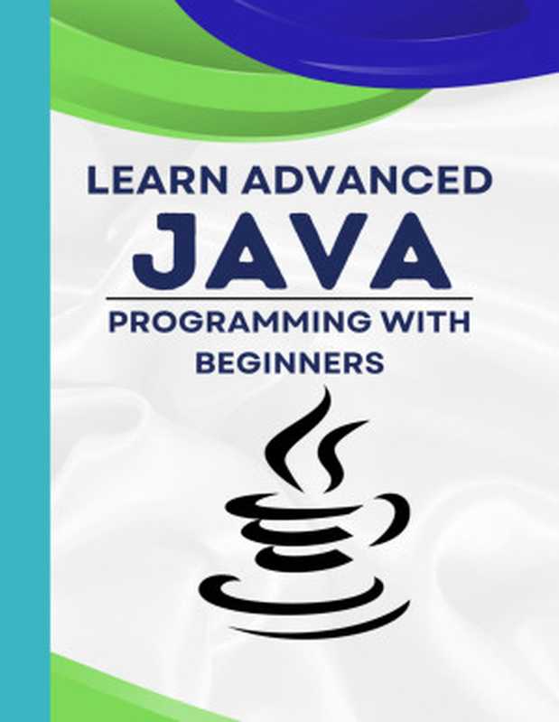 Learn Advanced Java Programming with Beginners（Md Pulok）（Md Pulok 2024）