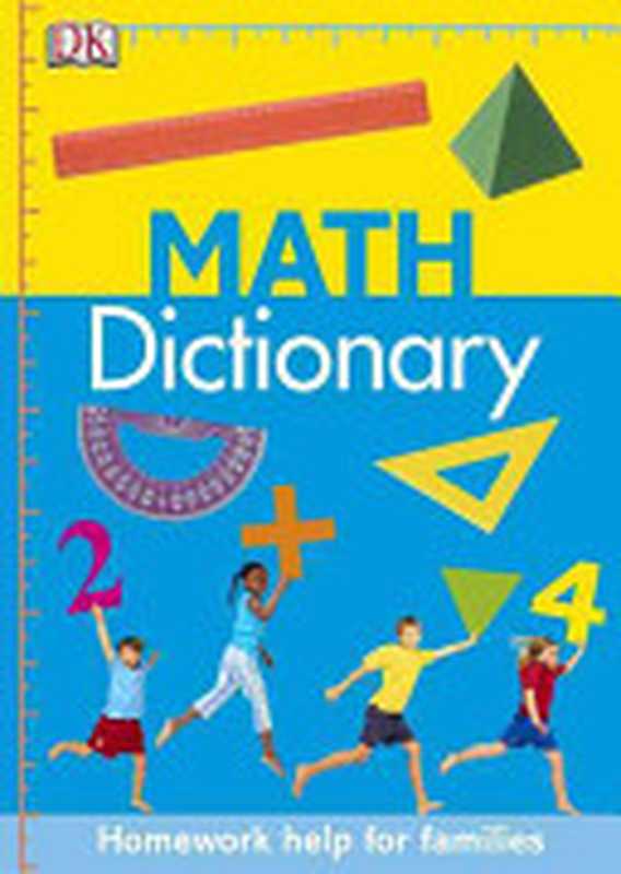 Math Dictionary： Homework Help for Families（Judith de Klerk）（DK Publishing 2009）