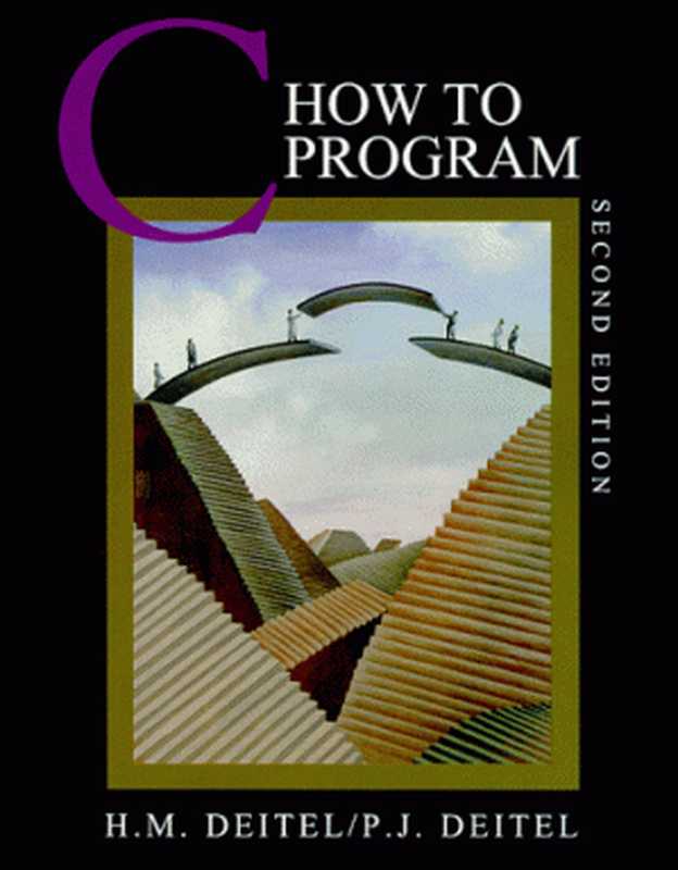 C How to Program（Harvey M. Deitel， Paul J. Deitel）（Prentice Hall 1994）