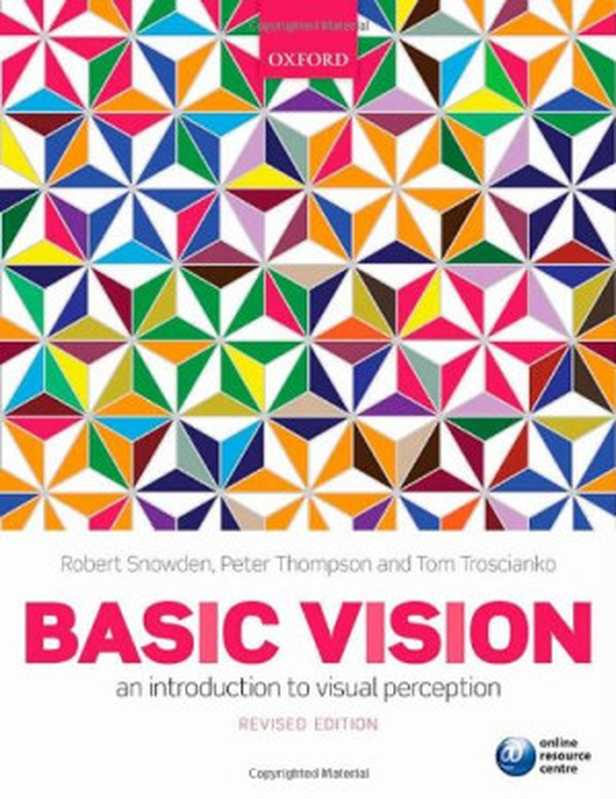 Basic Vision： An Introduction to Visual Perception（Robert Snowden， Peter Thompson， Tom Troscianko）（Oxford University Press， USA 2012）