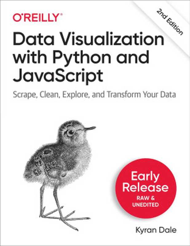 Data Visualization with Python and JavaScript， 2nd Edition (Fourth Early Release)（Kyran Dale）（O