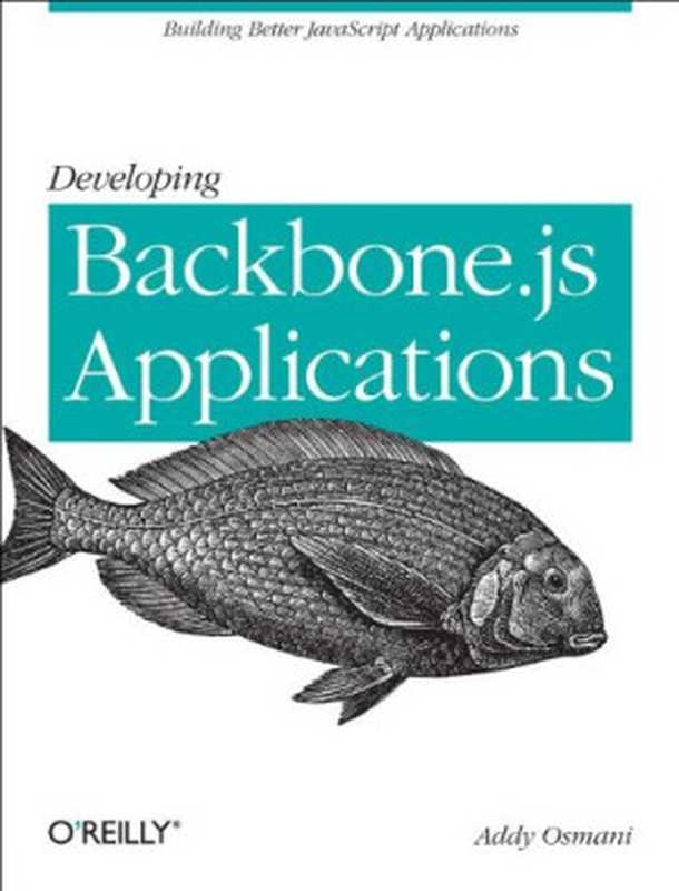 Developing Backbone.js Applications（Addy Osmani）（O