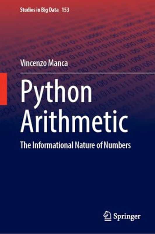 Python Arithmetic： The Informational Nature of Numbers（Vincenzo Manca）（Springer 2024）