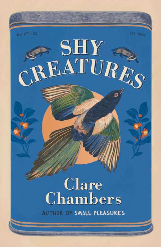 Shy Creatures（Clare Chambers）（Weidenfeld & Nicolson， Orion Publishing Group， Hachette UK 2024）