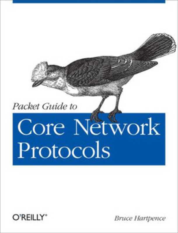 Packet Guide to Core Network Protocols（Bruce Hartpence）（O