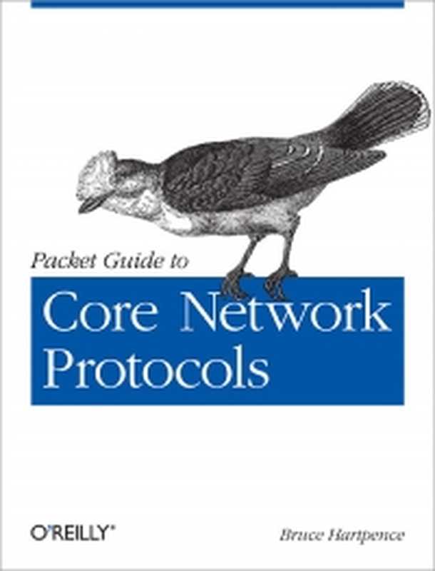 Packet Guide to Core Network Protocols（Bruce Hartpence）（O