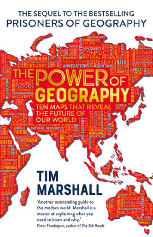 The Power of Geography  Ten Maps that Reveal the Future of our World（Tim Marshall）（Elliott & Thompson 2021）