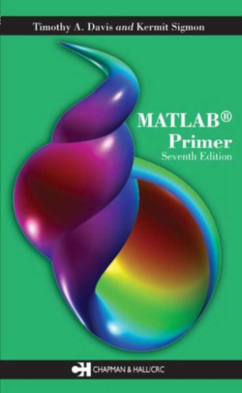 MATLAB Primer（Kermit Sigmon， Timothy A. Davis）（Chapman and Hall CRC 2005）