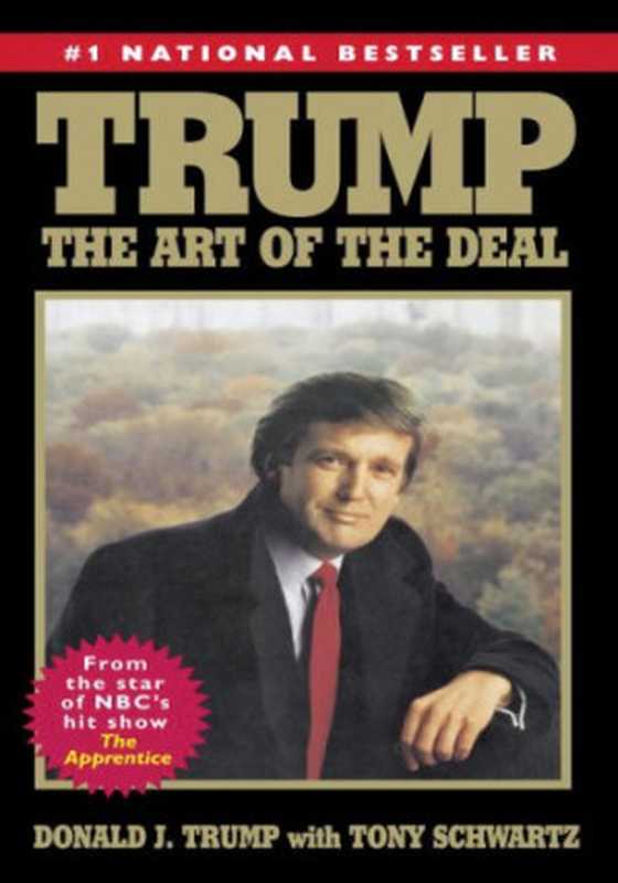 Trump： The Art of the Deal（Trump， Donald J.， Schwartz， Tony）（Ballantine Books 2009）