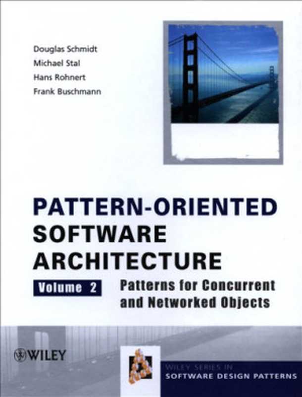 Pattern-oriented software architecture. vol. 2， Patterns for concurrent and networked objects（Buschmann， Frank;Rohnert， Hans;Schmidt， Douglas;Stal， Michael）（Wiley 2013）