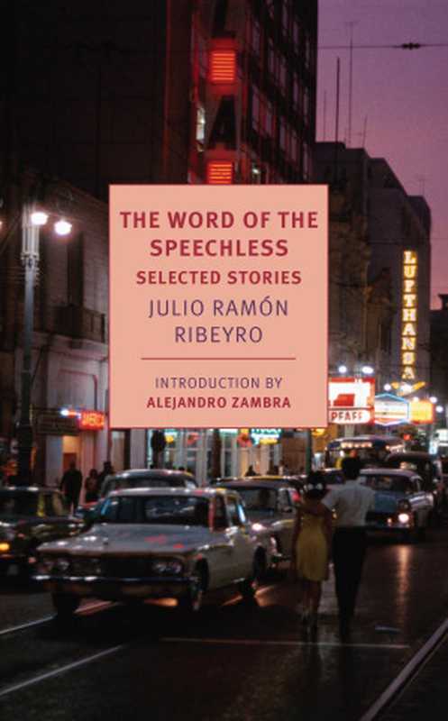 The Word of the Speechless（Julio Ramón Ribeyro）（New York Review Books 2019）