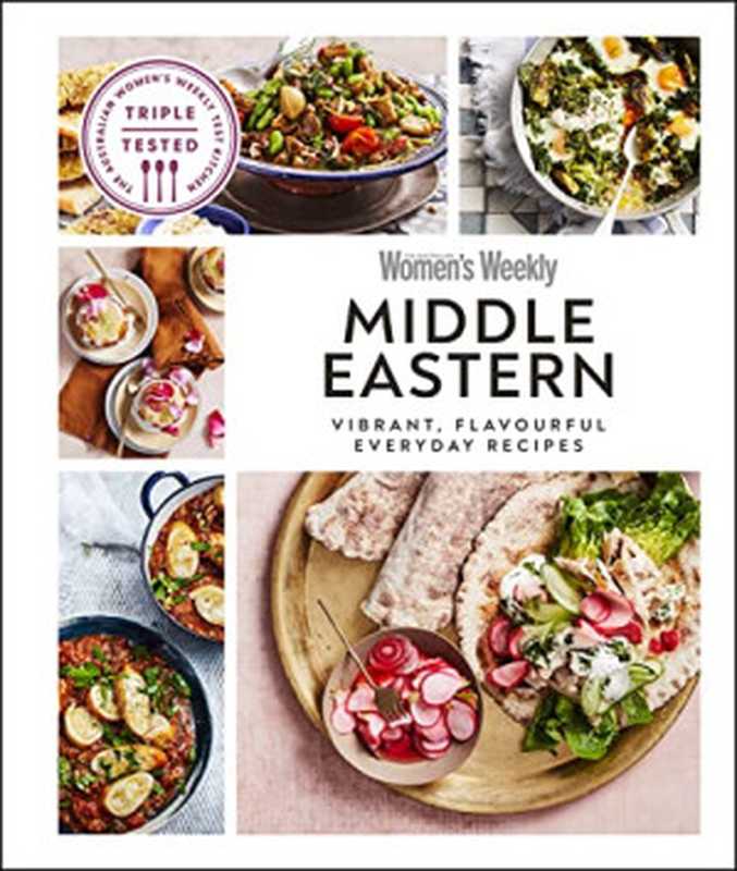 Middle Eastern ： Vibrant， Flavorful Everyday Recipes（Woman