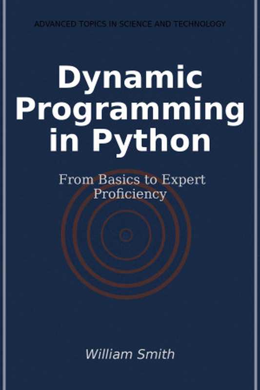 Dynamic Programming in Python：From Basics to Expert Proficiency（Oliver Pythonway）（Independently Published 2024）