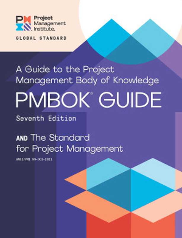 A Guide to the Project Management Body of Knowledge (PMBOK® Guide) - Seventh Edition（Project Management Institute）（Project Management Institute 2021）