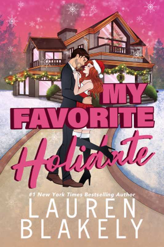 My Favorite Holidate： A Standalone Holiday Romance (How to Date Book 5)（Lauren Blakely）（Lauren Blakely Books 2024）