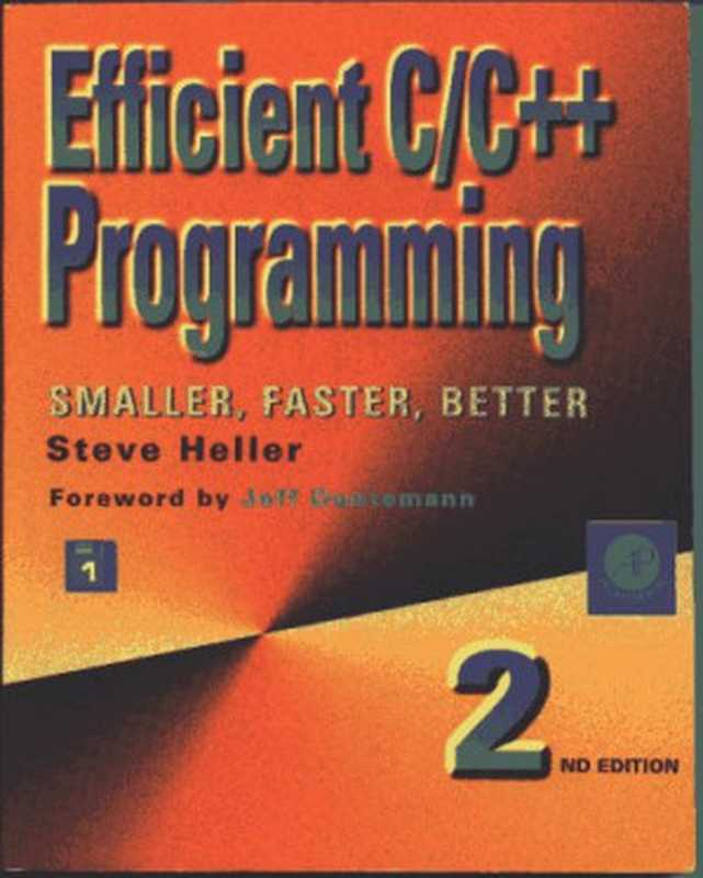 Efficient C c++ Programming. Smaller， Faster， Better（Steve Heller (Auth.)）（Elsevier Inc， Morgan Kaufmann Pub 1995）