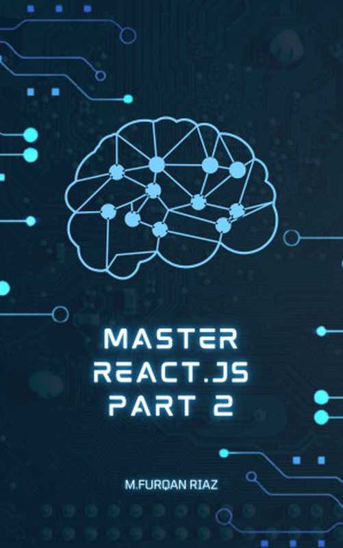 Master react.js PART 2（M.FURQAN RIAZ）（2022）