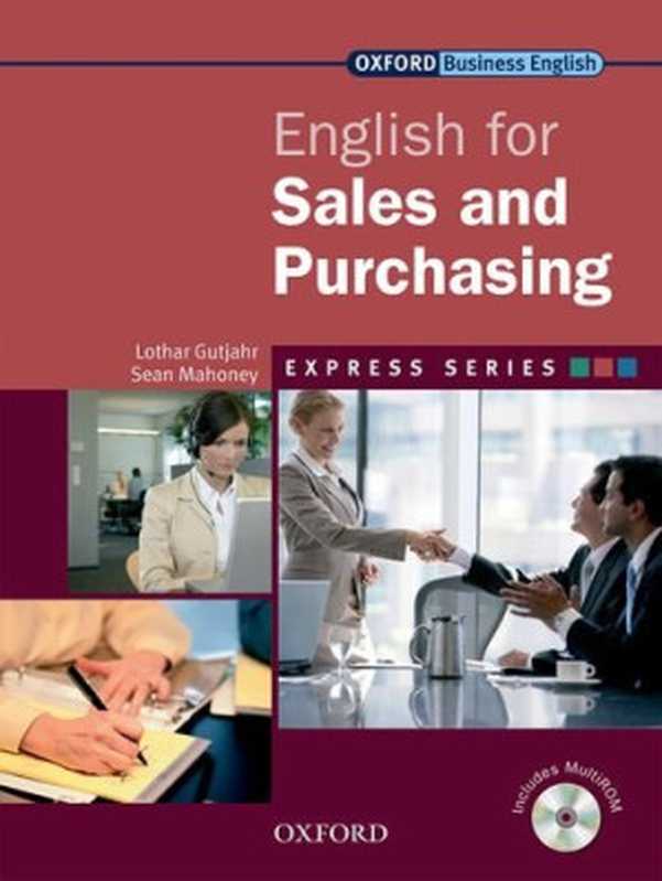 English for Sales and Purchasing（Lothar Gutjahr， Sean Mahoney）（Oxford University Press 2009）