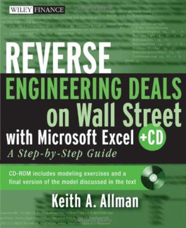 Reverse Engineering Deals on Wall Street with Microsoft Excel， + Website（Keith A. Allman）（Independely Published 2008）