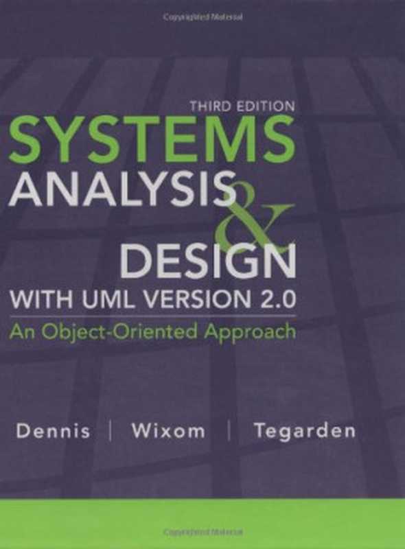 Systems Analysis and Design with UML（Alan Dennis， Barbara Haley Wixom， David Tegarden）（Wiley 2007）