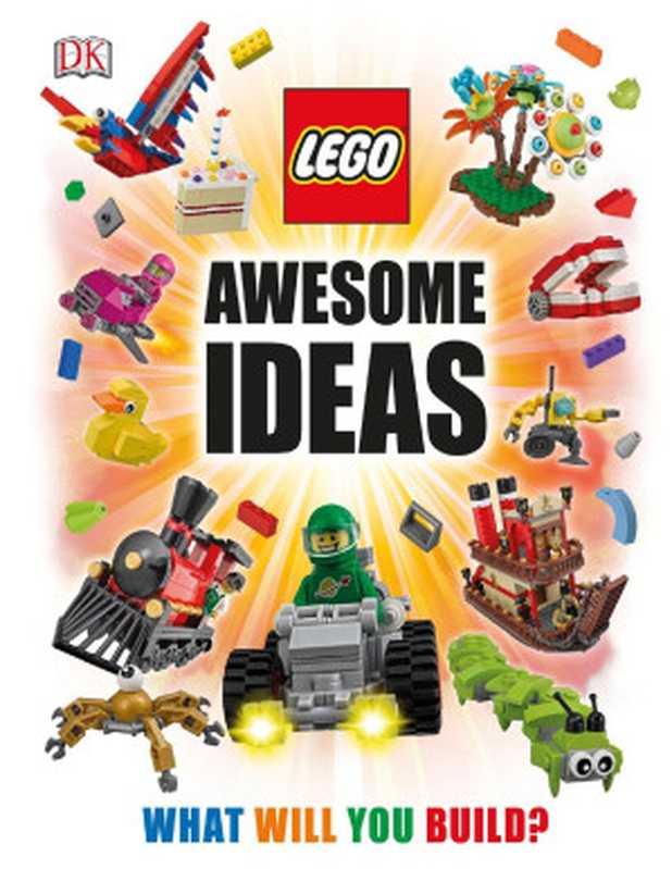 LEGO® Awesome Ideas（Daniel Lipkowitz， Dorling Kindersley）（DK Publishing）