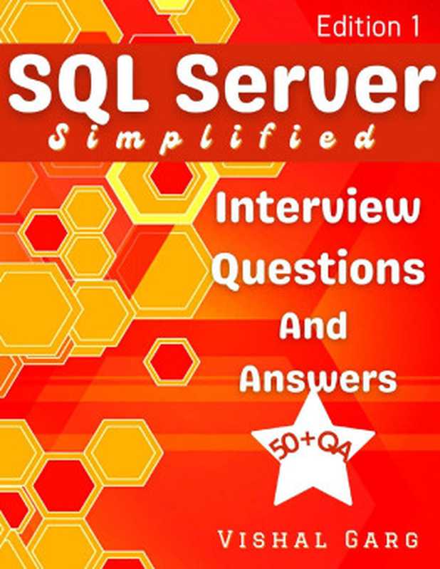 SQL Server Simplified： Interview Questions and Answers（Garg， Vishal）（2021）