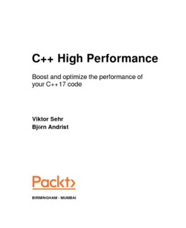 C++ High Performance（Viktor Sehr， Björn Andrist）（Packt 2018）