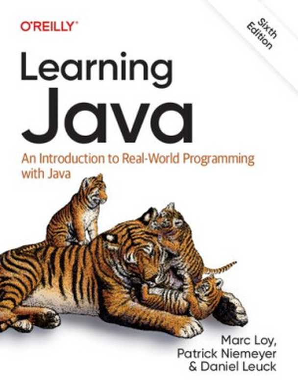 Learning Java： An Introduction to Real-World Programming with Java（Marc Loy， Patrick Niemeyer， Daniel Leuck）（O