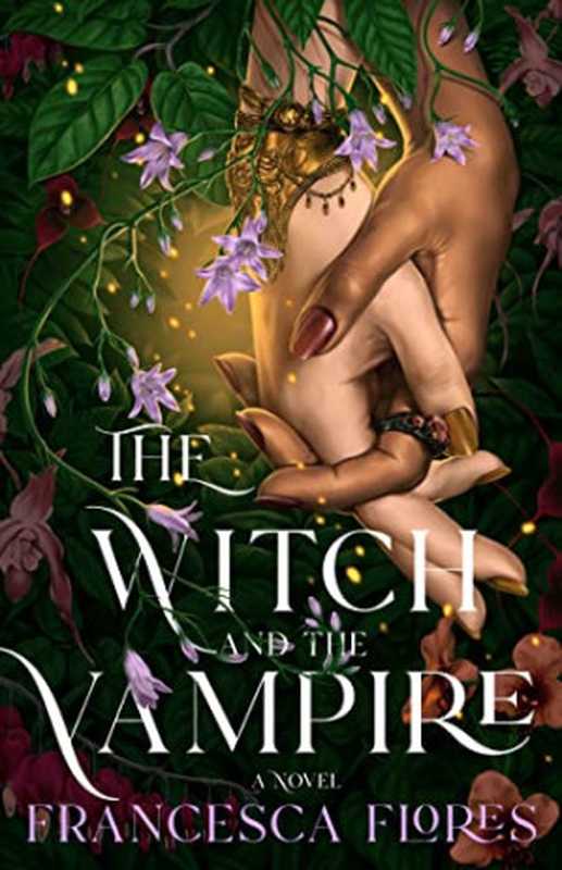 The Witch and the Vampire： A Novel（Francesca Flores）（Wednesday Books 2023）