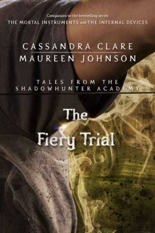 The Fiery Trial（Clare Cassandra; Johnson Maureen）（Margaret K. McElderry Books 2015）