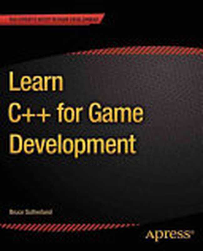 Learn C++ for Game Development（Bruce Sutherland）（Apress 2014）