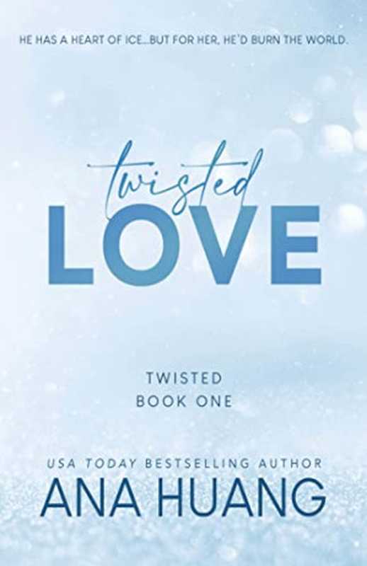 Twisted Love (Twisted #1)（Ana Huang）（Bloom Books 2021）