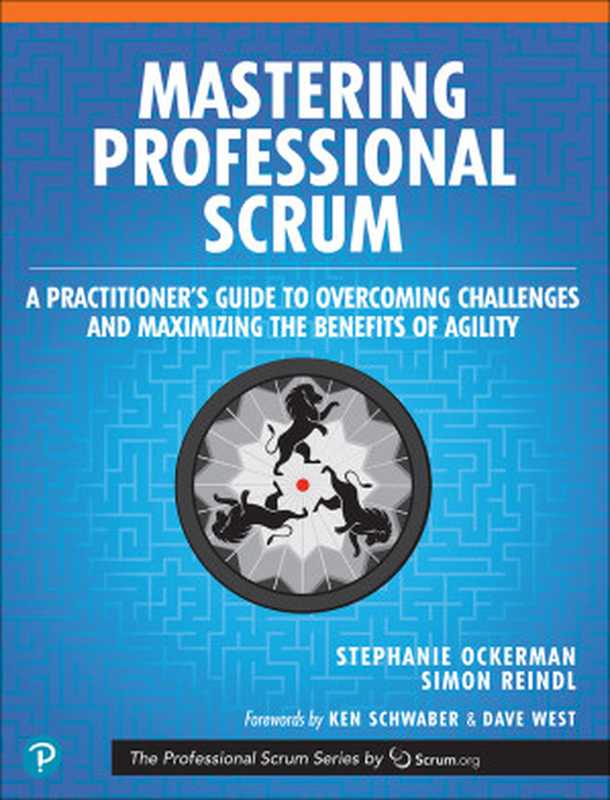 Mastering Professional Scrum： A Practitioner’s Guide to Overcoming Challenges and Maximizing the Benefits of Agility（Simon Reindl & Stephanie Ockerman）（Addison-Wesley Professional 2019）