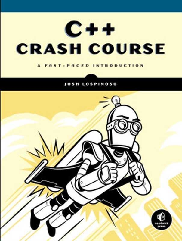 C++ Crash Course A Fast-Paced Introduction（Josh Lospinoso）（2019）