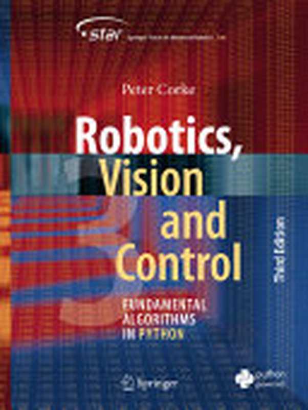 Robotics， Vision and Control： Fundamental Algorithms in Python（Peter Corke）（Springer 2023）