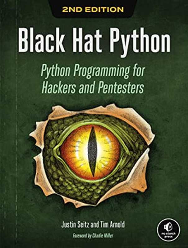 Black Hat Python， 2nd Edition（Justin Seitz， Tim Arnold）（No Starch Press 2021）