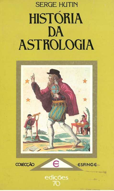 A História da Astrologia（Serge Hutin）（edições 70 1970）